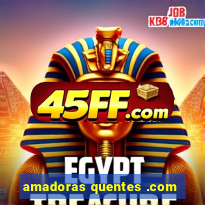 amadoras quentes .com